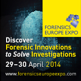 Forensics Europe Expo 29-30 April 2014, Olympia, London